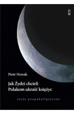 Jak Żydzi chcieli Polakom ukraść księżyc