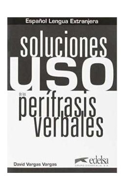 Uso de las perifrasis verbales Soluciones