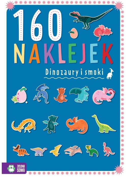 160 naklejek. Dinozaury i smoki