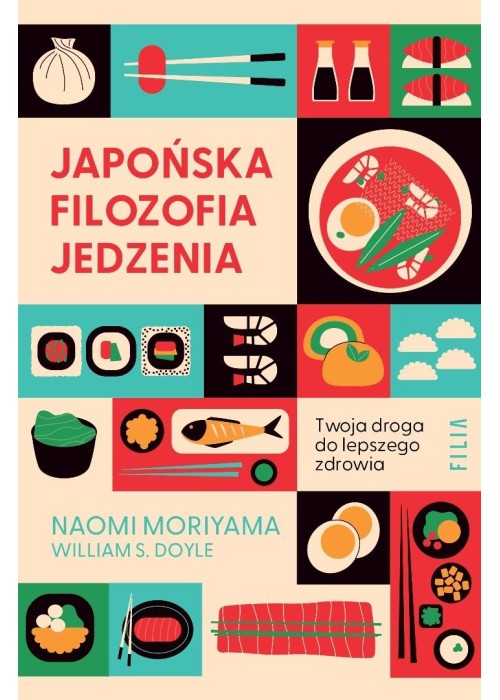 Japońska filozofia jedzenia. Twoja droga do...
