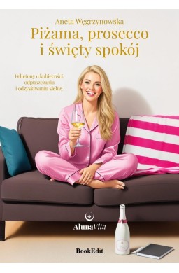 Piżama, prosecco i święty spokój
