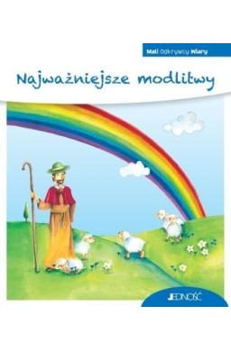 Mali Odkrywcy Wiary. Najważniejsze modlitwy