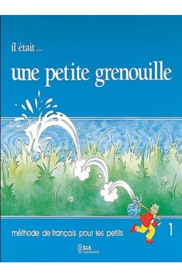 Il etait...une petite grenouille 1 podręcznik