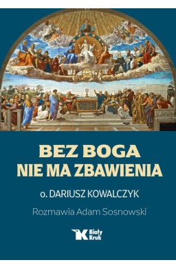 Bez Boga nie ma zbawienia