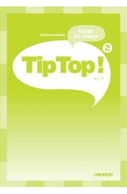 Tip Top 2 A1.2 przewodnik metodyczny