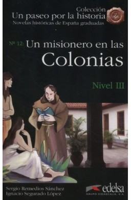 Paseo por la historia: Misionero en las colonias