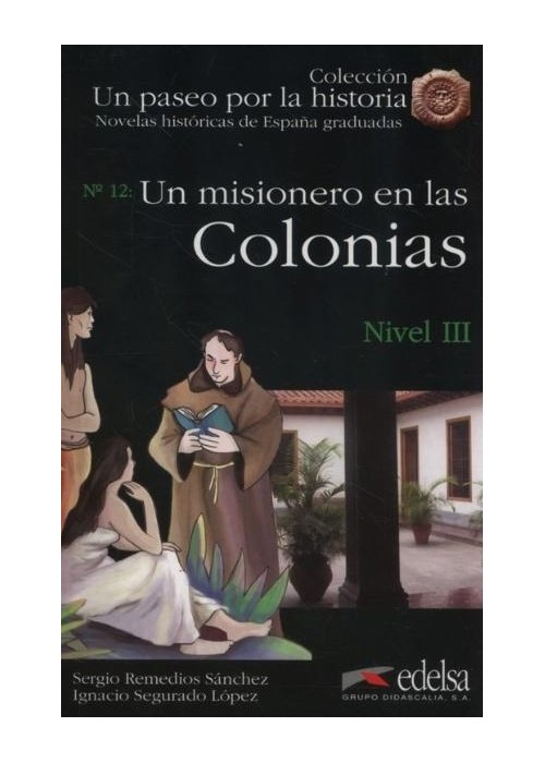 Paseo por la historia: Misionero en las colonias