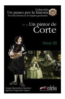 Paseo por la historia: Un Pintor De Corte