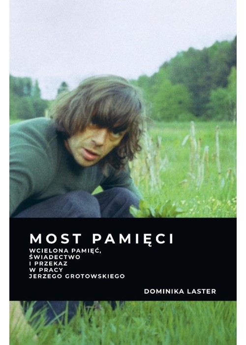 Most pamięci. Wcielona pamięć, świadectwo...