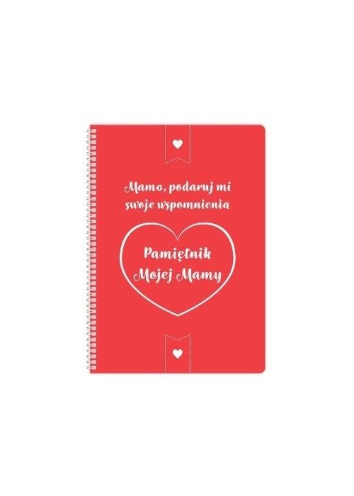 Pamiętnik mojej Mamy. Mamo podaruj mi swoje...