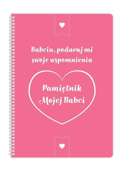 Pamiętnik mojej Babci. Babciu podaruj mi swoje....