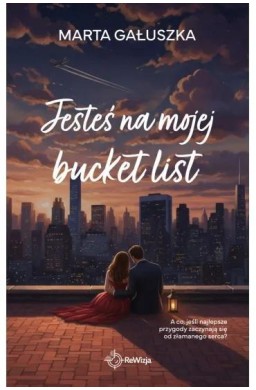 Bucket list T.1 Jesteś na mojej bucket list