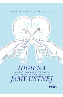 Higiena i inne zachowania prozdrowotne....