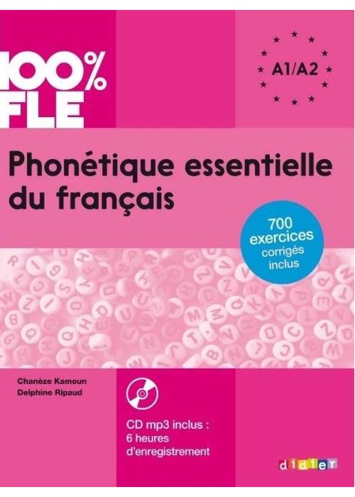 100% FLE Phonetique essentielle du francais A1/A2