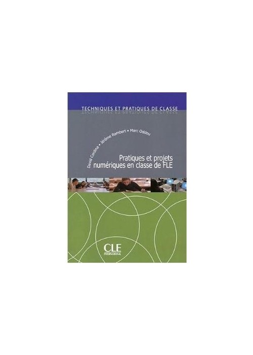 Pratiques et projets numeriques en classe de FLE