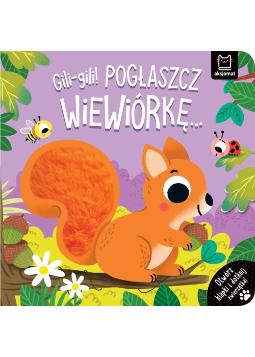 Gili-gili! Pogłaszcz wiewiórkę...