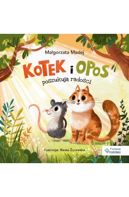 Kotek i opos poszukują radości