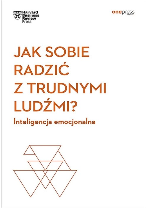 Jak sobie radzić z trudnymi ludźmi?