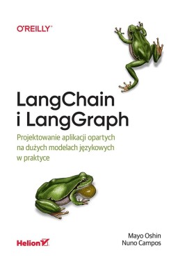 LangChain i LangGraph. Projektowanie aplikacji..