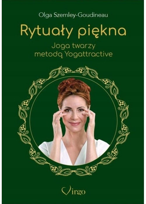 Rytuały piękna. Joga twarzy metodą Yogattractive