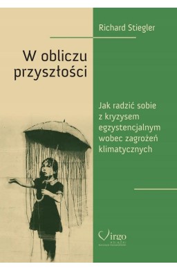 W obliczu przyszłości. Jak poradzić sobie...