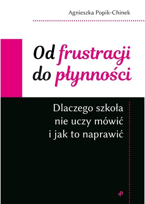 Od frustracji do płynności. Dlaczego szkoła nie...