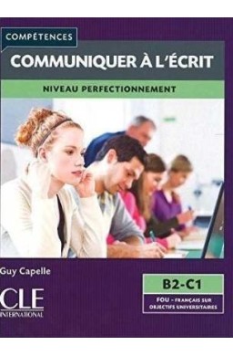 Communiquer a l'ecrit B2-C1 podręcznik