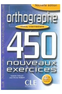 Orthographe 450 exercices intermediaire + corrige
