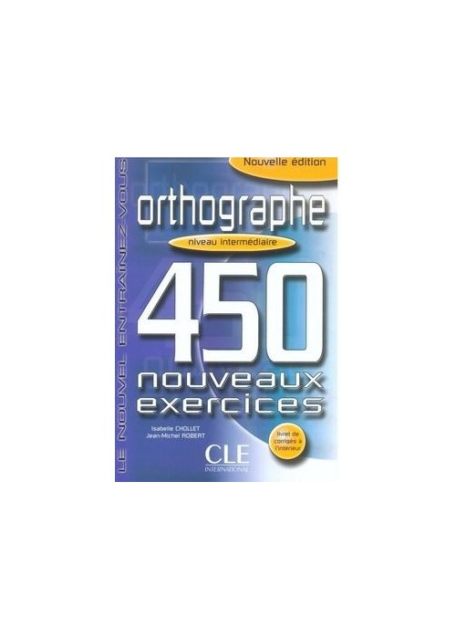 Orthographe 450 exercices intermediaire + corrige