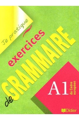 Je pratique exercices de grammaire A1