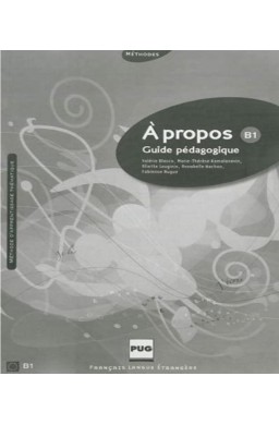 A propos B1. Guide pedagogique