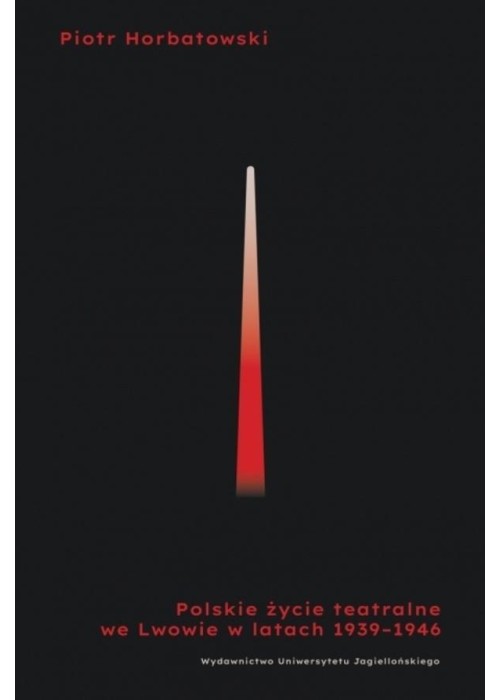 Polskie życie teatralne we Lwowie 1939-1946