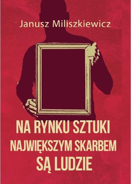 Na rynku sztuki największym skarbem są ludzie