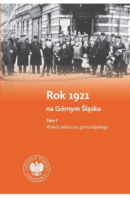 Pakiet: Rok 1921 na Górnym Śląsku T.1-2