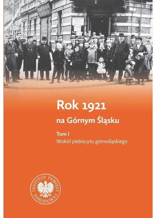 Pakiet: Rok 1921 na Górnym Śląsku T.1-2