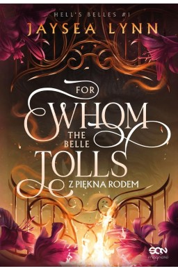For Whom The Belle Tolls. Z piękna rodem