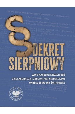 Dekret sierpniowy jako narzędzie rozliczeń...