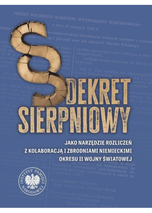 Dekret sierpniowy jako narzędzie rozliczeń...