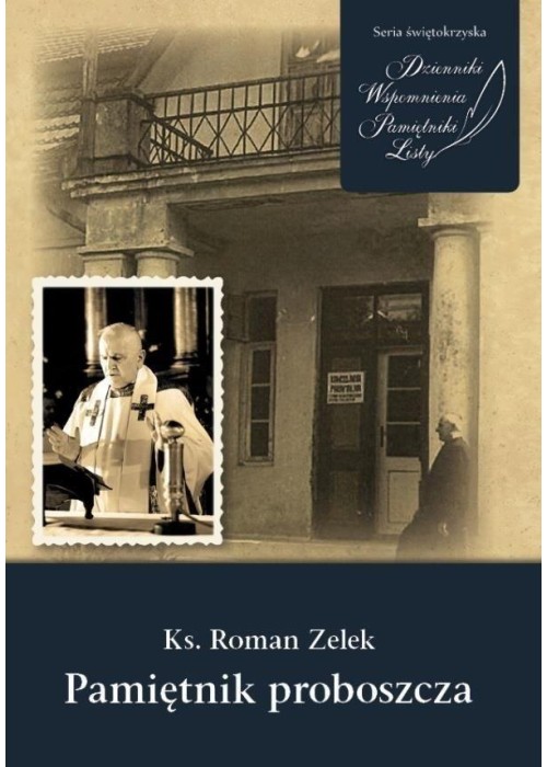 Ks. Roman Zelek. Pamiętnik proboszcza