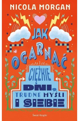 Jak ogarnąć ciężkie dni, trudne myśli i siebie