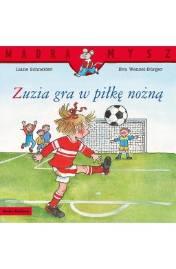 Mądra Mysz. Zuzia gra w piłkę nożną