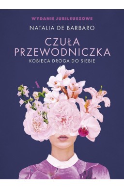 Czuła przewodniczka. Kobieca droga do siebie