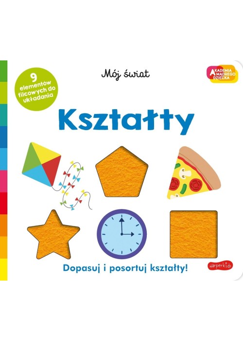Kształty. Akademia mądrego dziecka. Mój świat