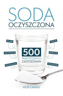 Soda oczyszczona. 500 praktycznych zastosowań w.2