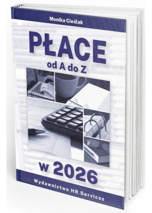 Płace od A do Z w 2026