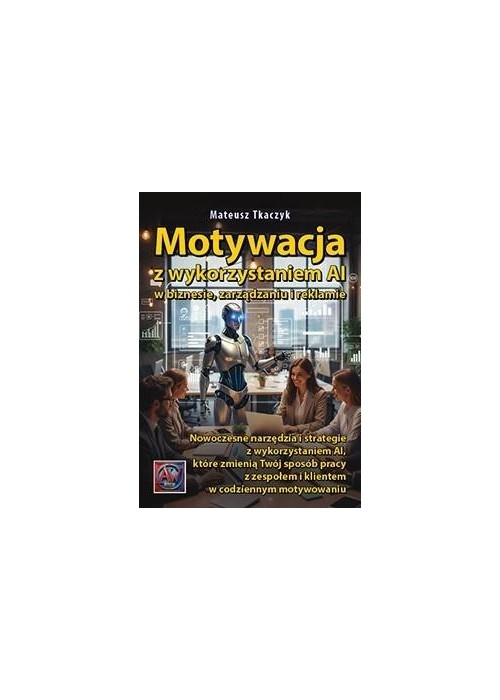 Motywacja z wykorzystaniem AI w biznesie...
