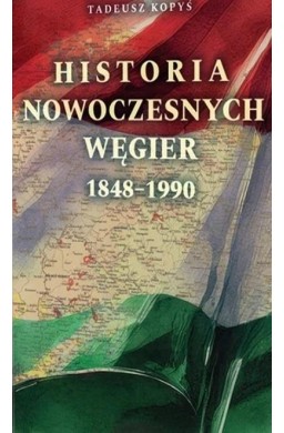 Historia nowoczesnych Węgier 1848 - 1990