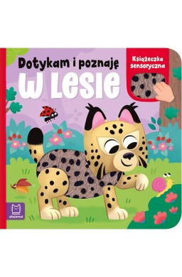 Dotykam i poznaję. W lesie. Książeczka sensoryczna
