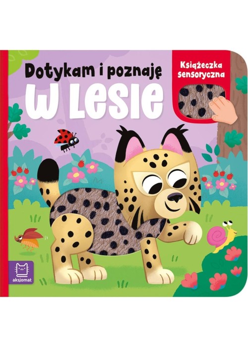 Dotykam i poznaję. W lesie. Książeczka sensoryczna