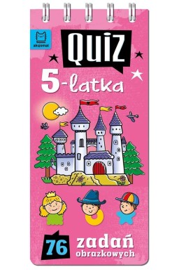 Quiz 5-latka. 76 zadań obrazkowych